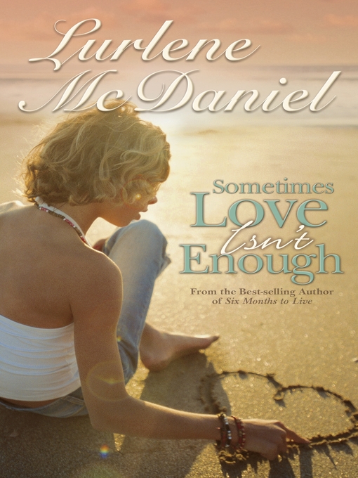 Title details for Sometimes Love Isn't Enough by Lurlene McDaniel - Available